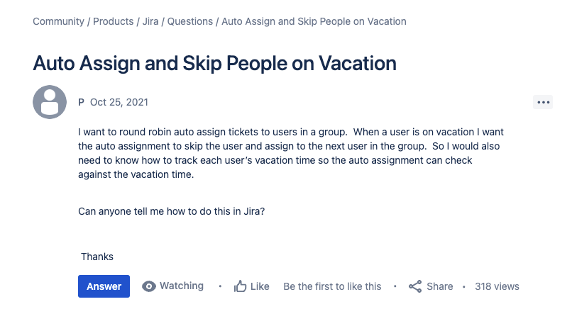 question in the community asking how to solve an auto assign with users on vacation