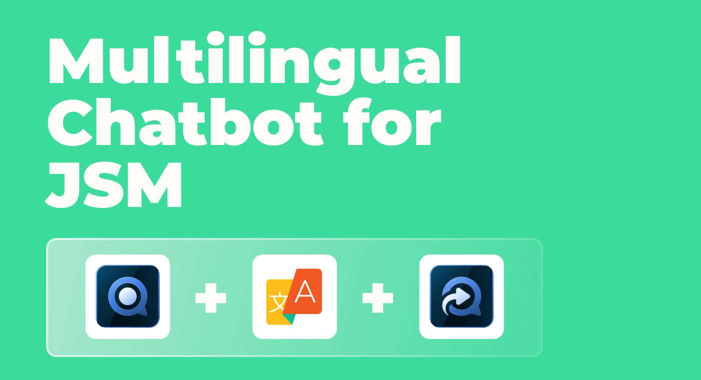 A Multilingual Chat To Boost Your JSM