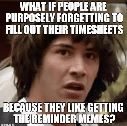 Timesheets reminders panic