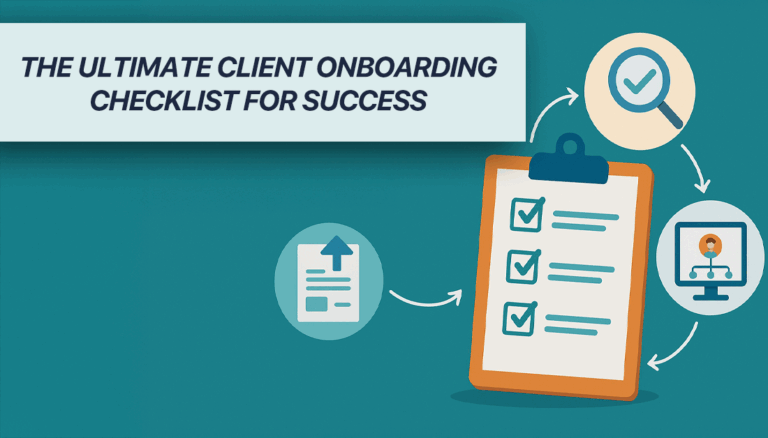 The Ultimate Client Onboarding Checklist for Success