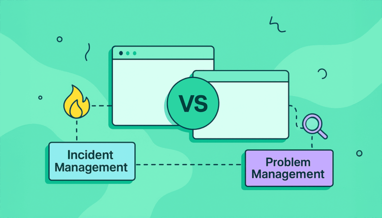 Incident Management vs Problem Management: Key Differences Explained